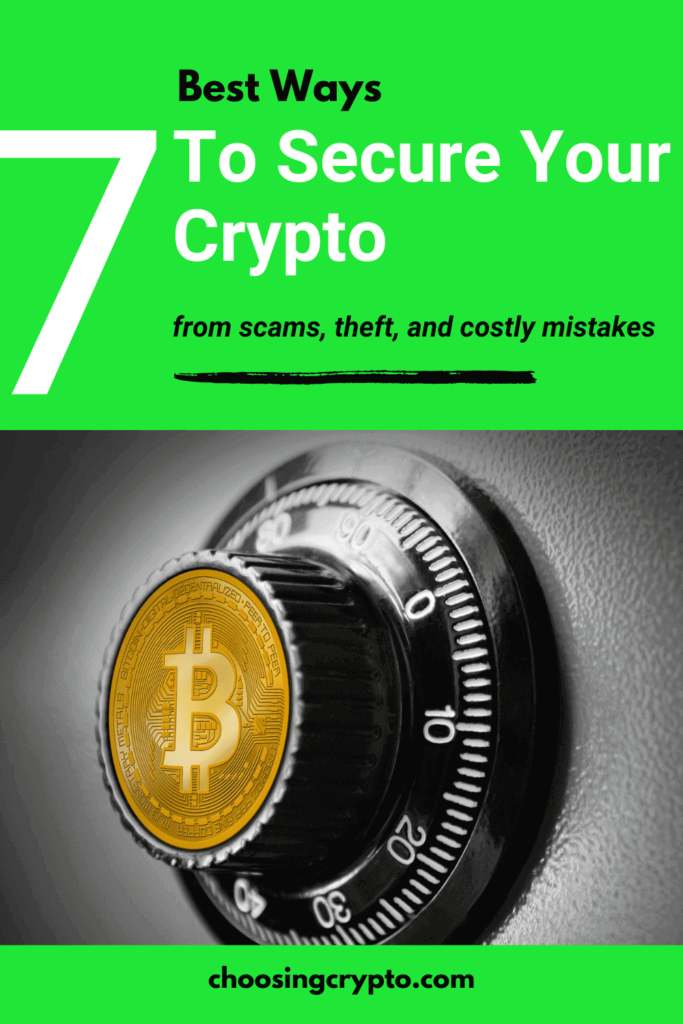 7 Best Ways to Secure Your Crypto From Being Stolen 