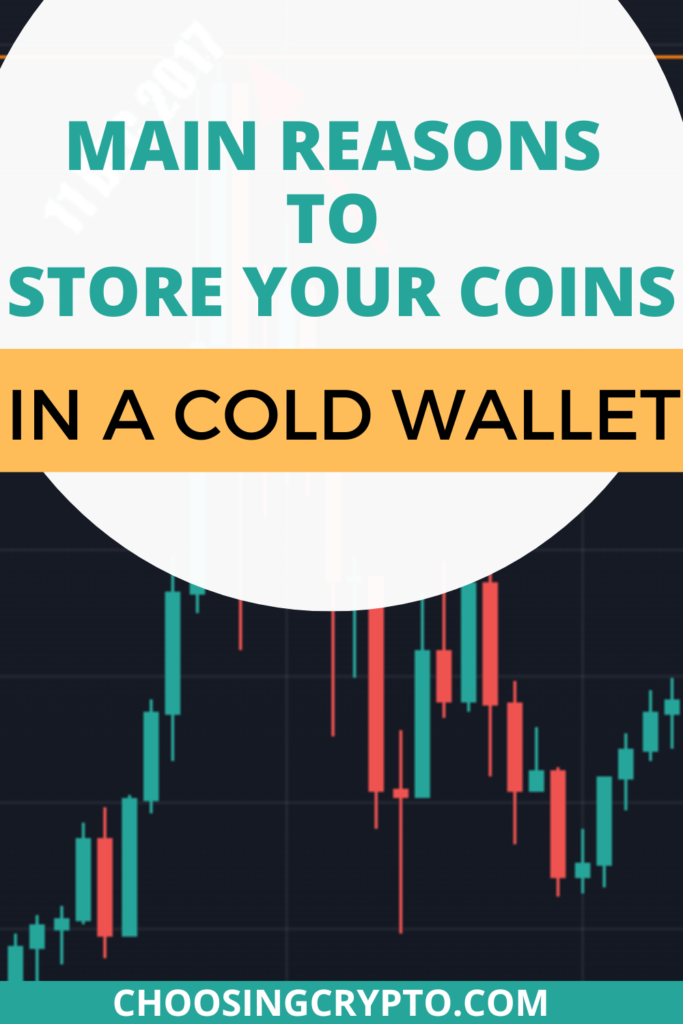 Reasons To Store Coins In A Crypto Cold Wallet