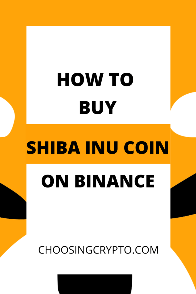 How To Buy Shiba Inu Coin On Binance (SHIB)