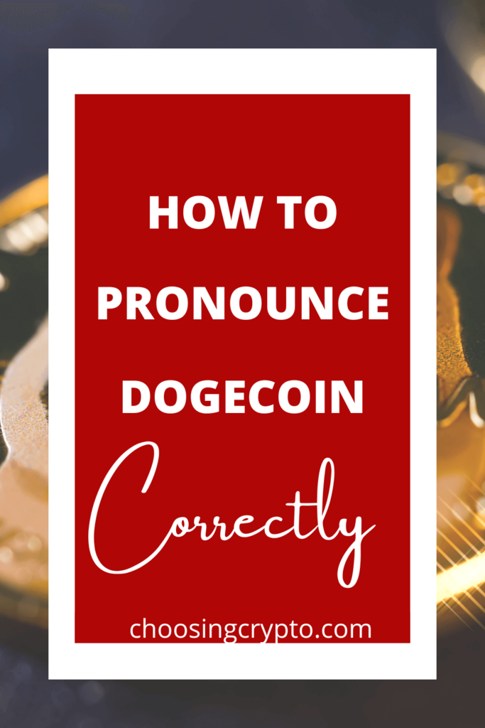 How To Pronounce Dogecoin Correctly