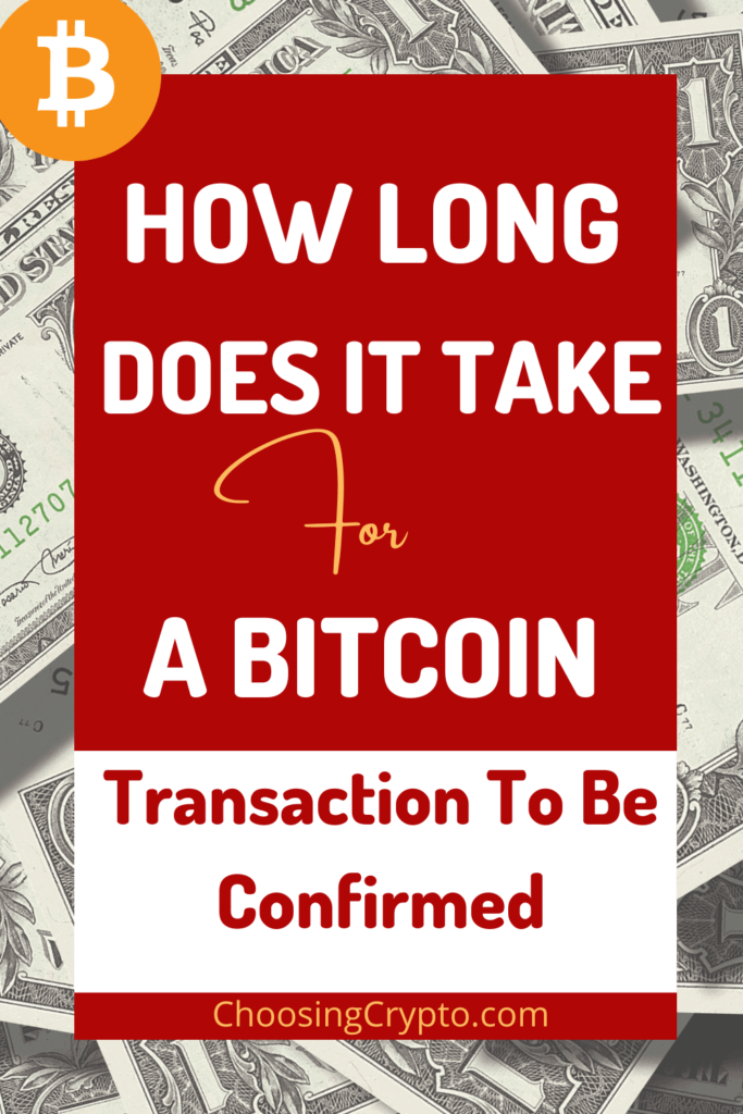 how long does it take for a bitcoin transaction to be confirmed