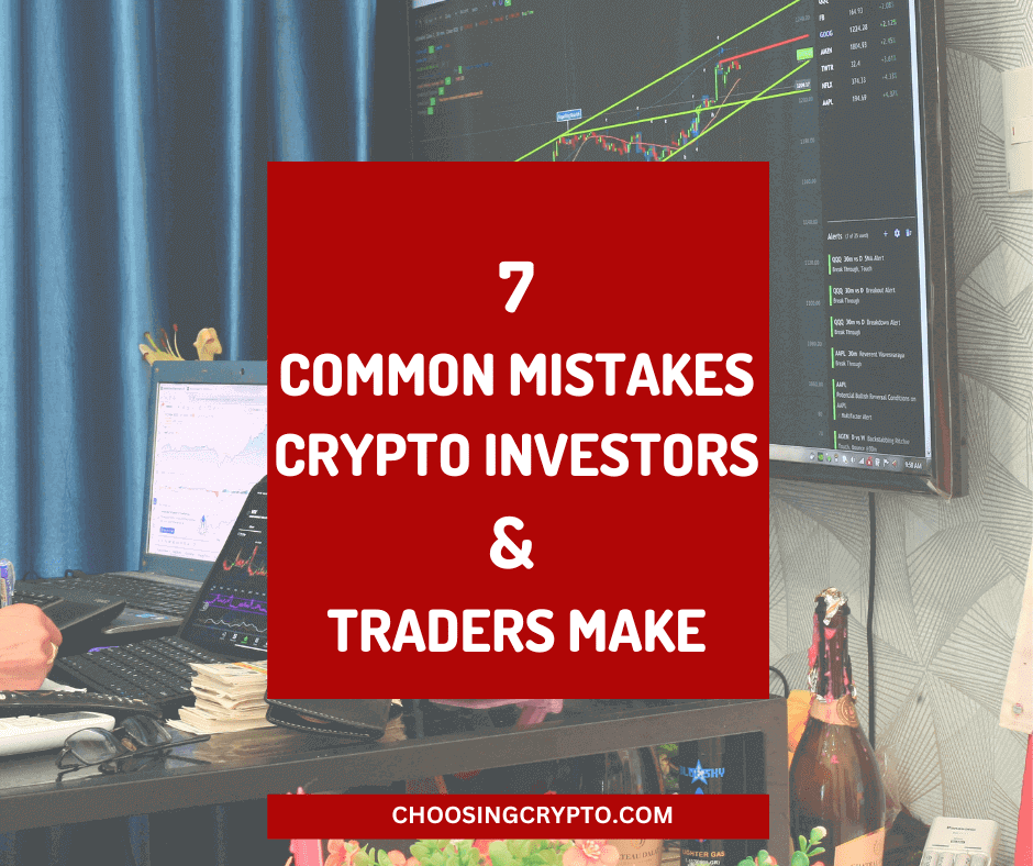Common Mistakes Crypto Investors and Traders Make