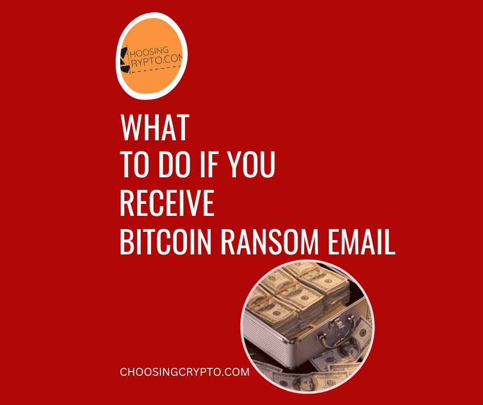 What to Do if You Receive Bitcoin Ransom Email