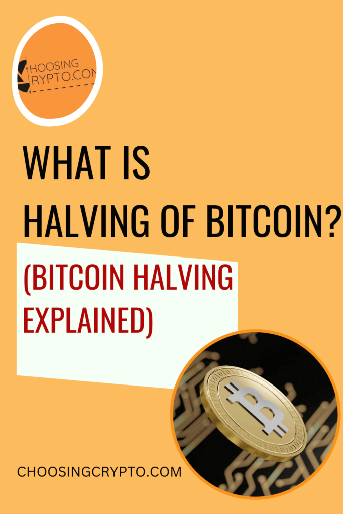 What is The Halving of Bitcoin (Bitcoin Halving Explained)