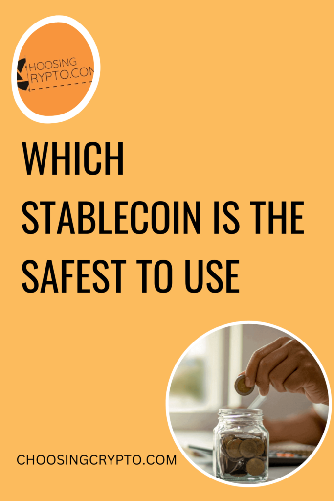 Which Stablecoin is The Safest to Use