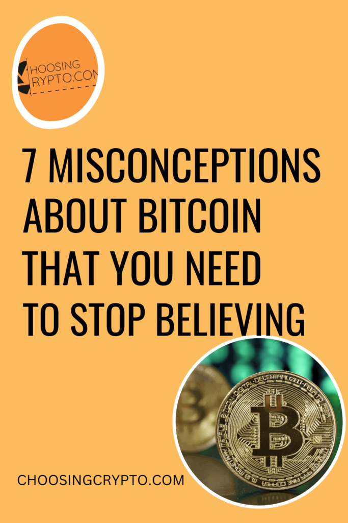 7 Misconceptions about Bitcoin