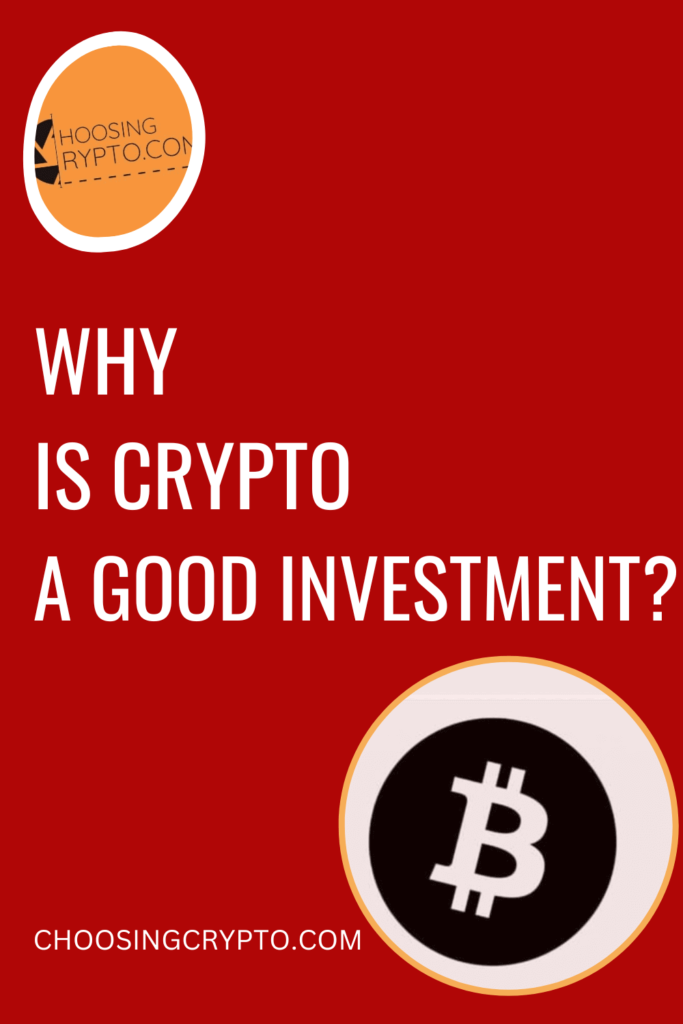 Why is Crypto a Good Investment