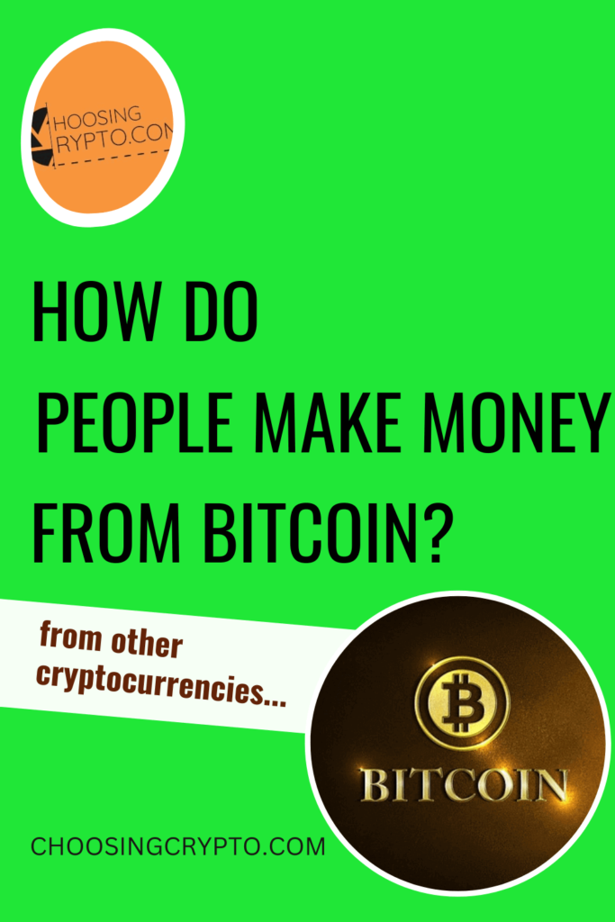 How do People make Money from Bitcoin