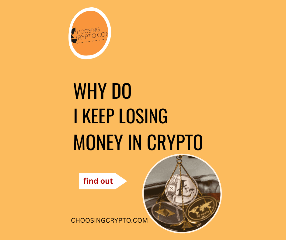 Keep Losing Money in Crypto