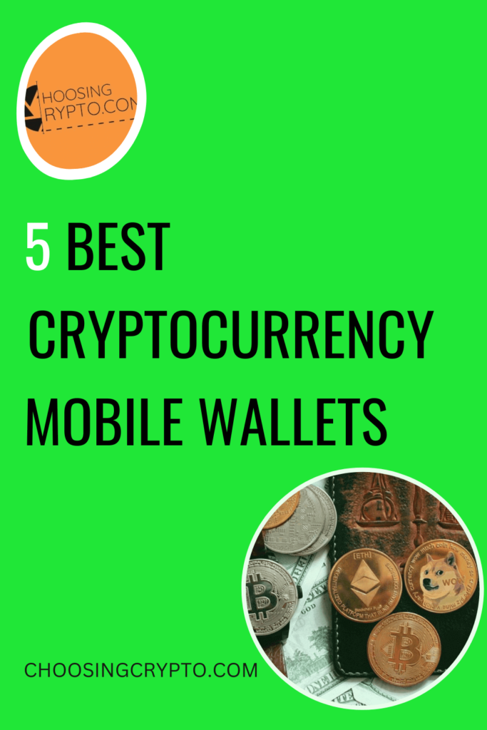5 Best Cryptocurrency Mobile Wallet