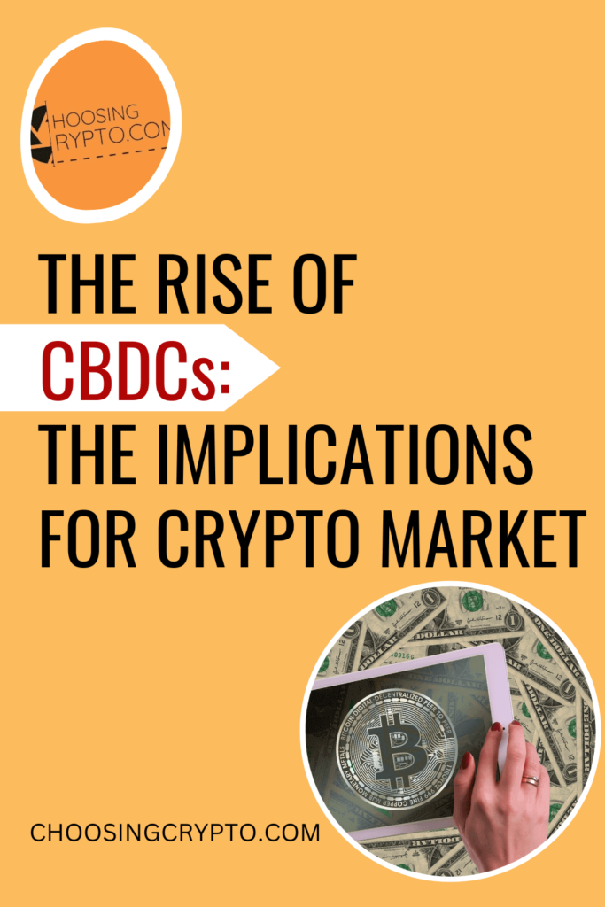 The Rise of CBDCs and Their Implications for Cryptocurrency