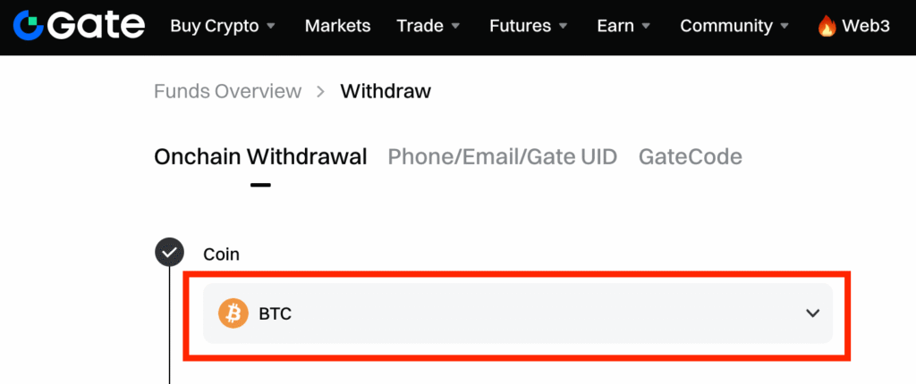 Choose Bitcoin (BTC) as the withdrawal coin on Gate