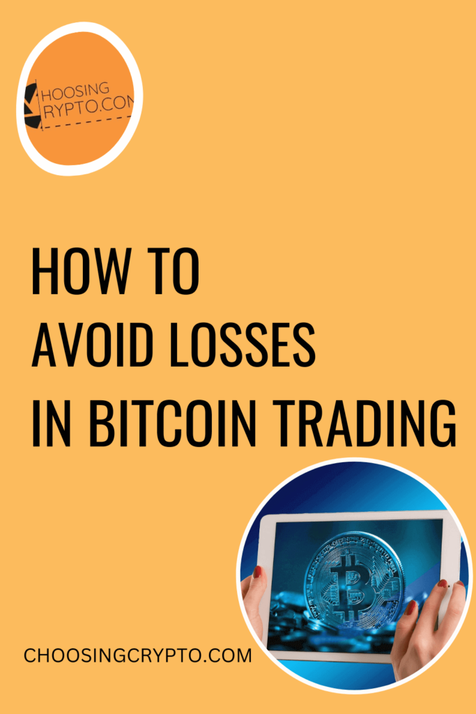 How to Avoid Losses in Bitcoin Trading