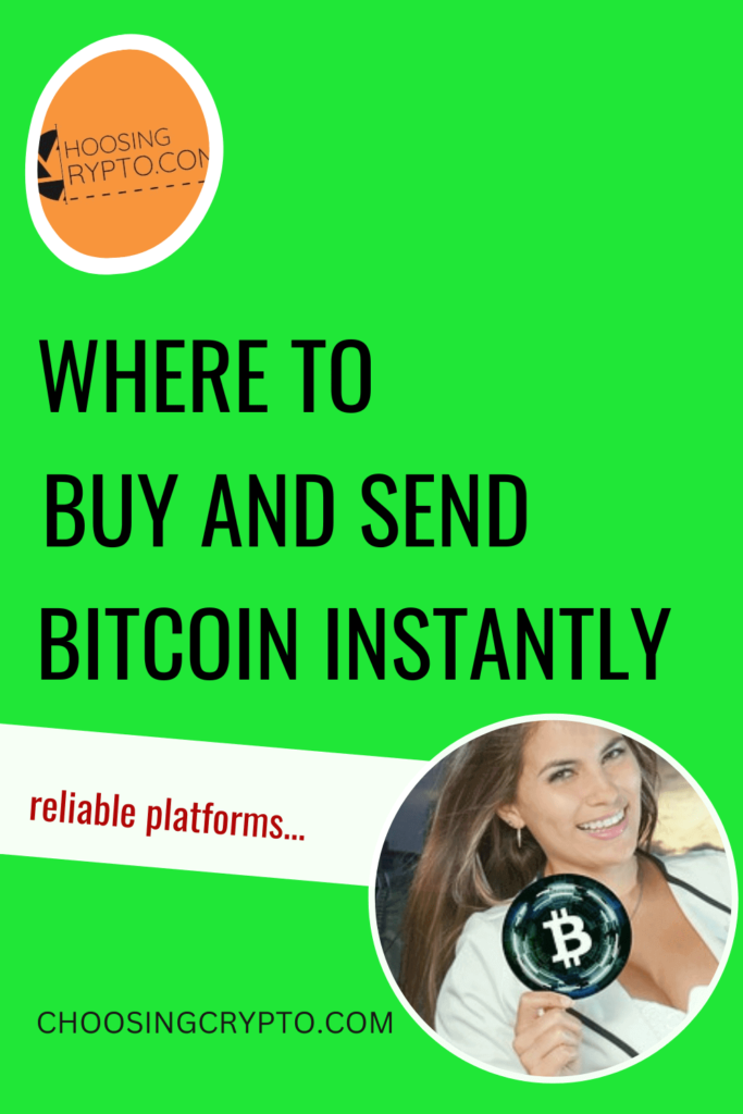 Where to Buy and Send Bitcoin Instantly