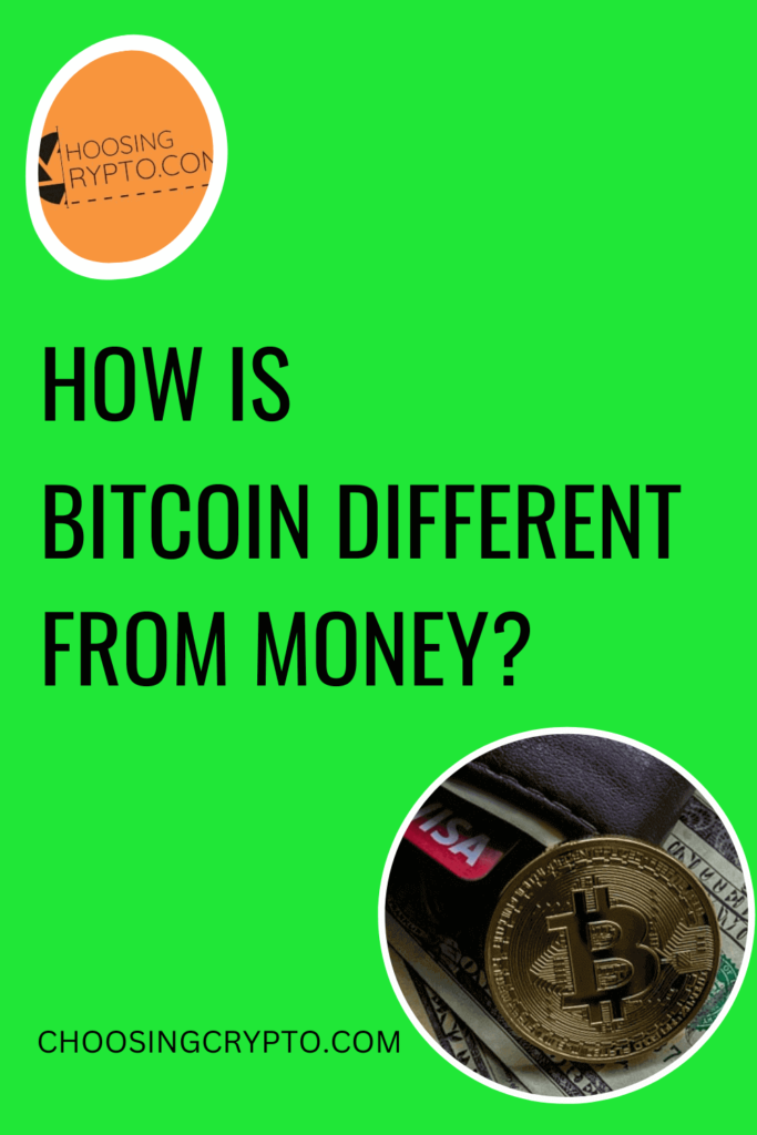 How is Bitcoin Different from Money