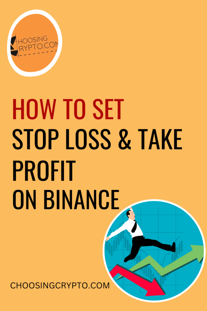 How to Set Stop Loss and Take Profit on Binance