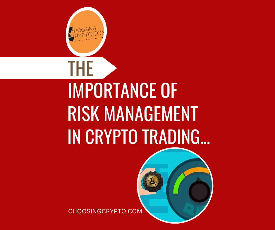 The Importance of Risk Management in Crypto Trading