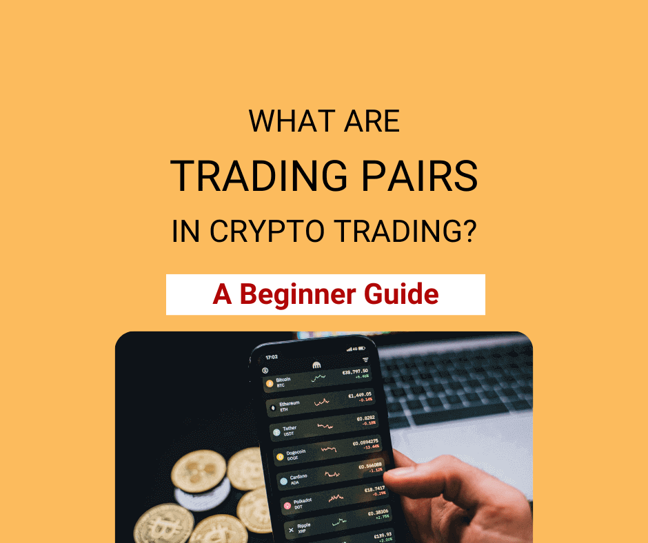 How Cryptocurrency Trading Pairs Work