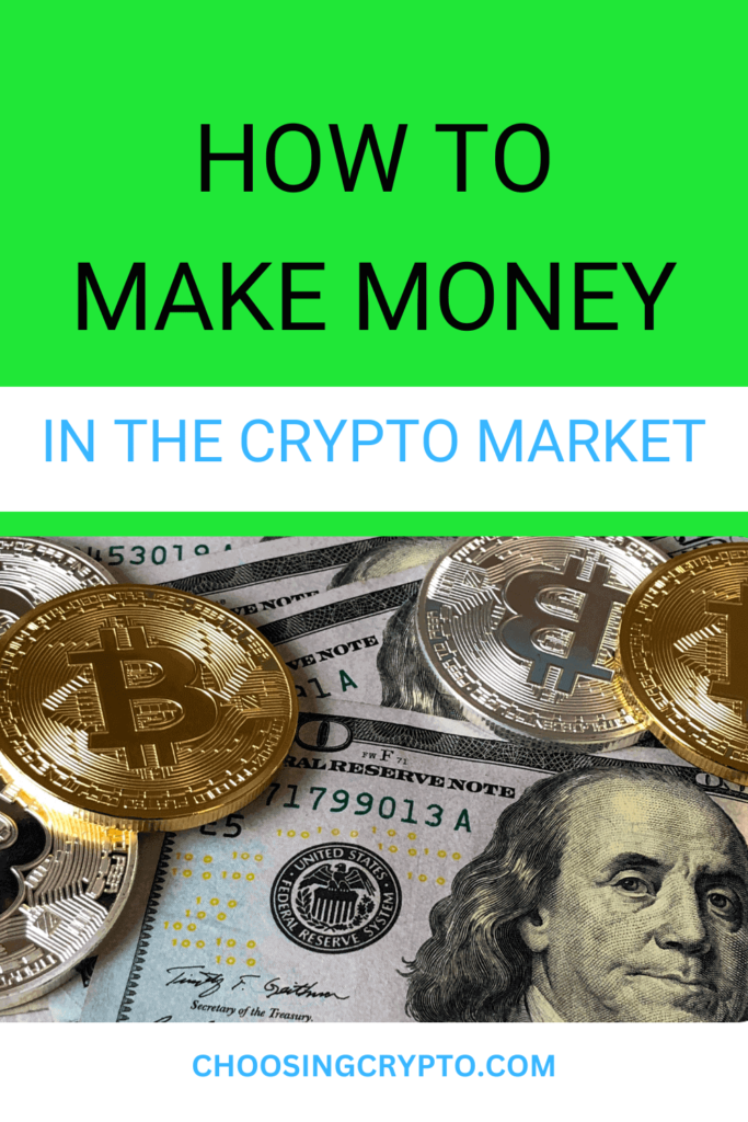 How to Make Money in the Crypto Market