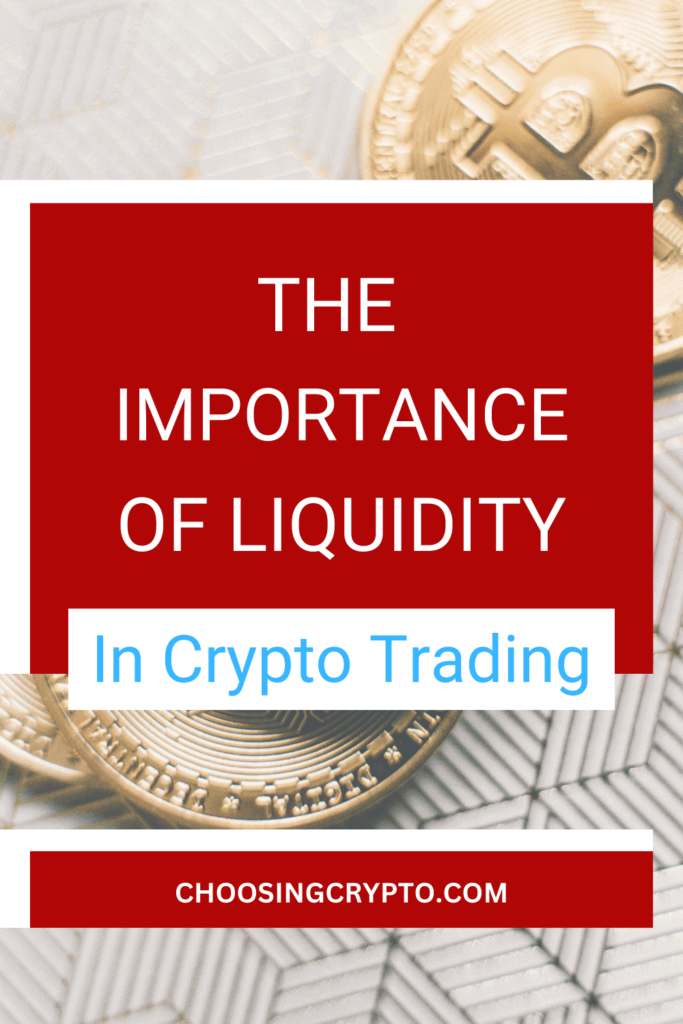 The Importance of Liquidity in Crypto Trading