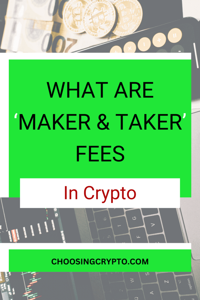 What Are Maker and Taker Fees in Crypto Beginners Guide