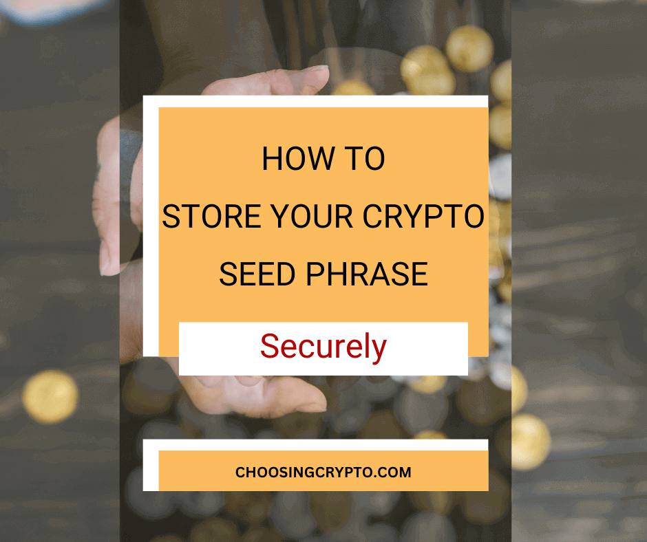 Store Crypto Seed Phrase