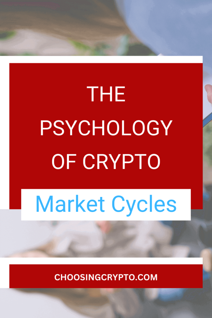 The Psychology of Crypto Market Cycles