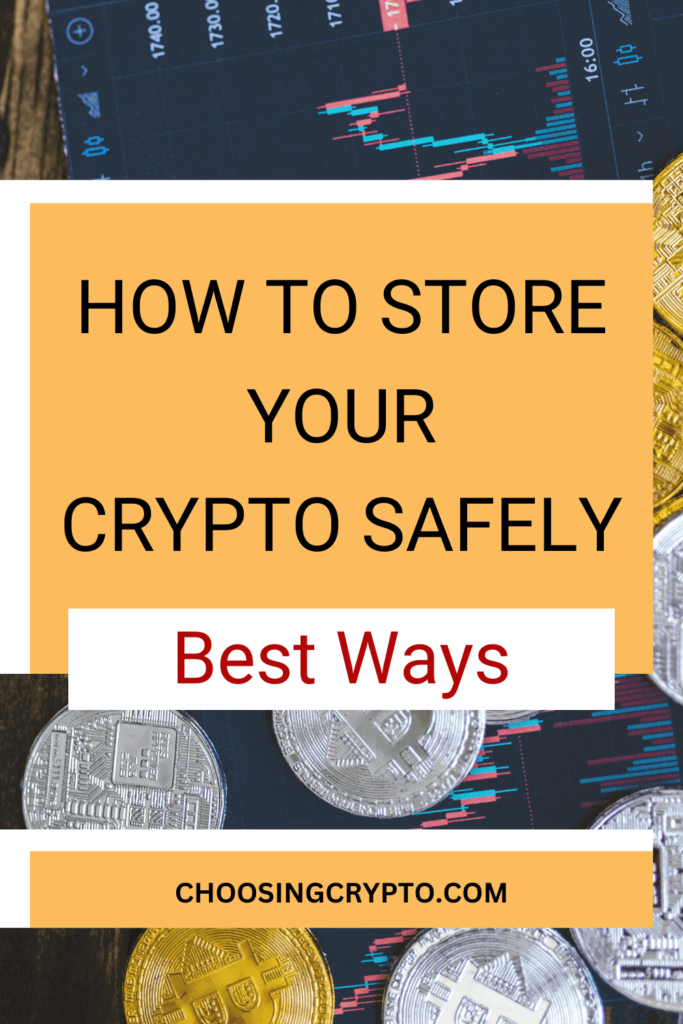 How to Store Your Crypto Safely: Best Ways