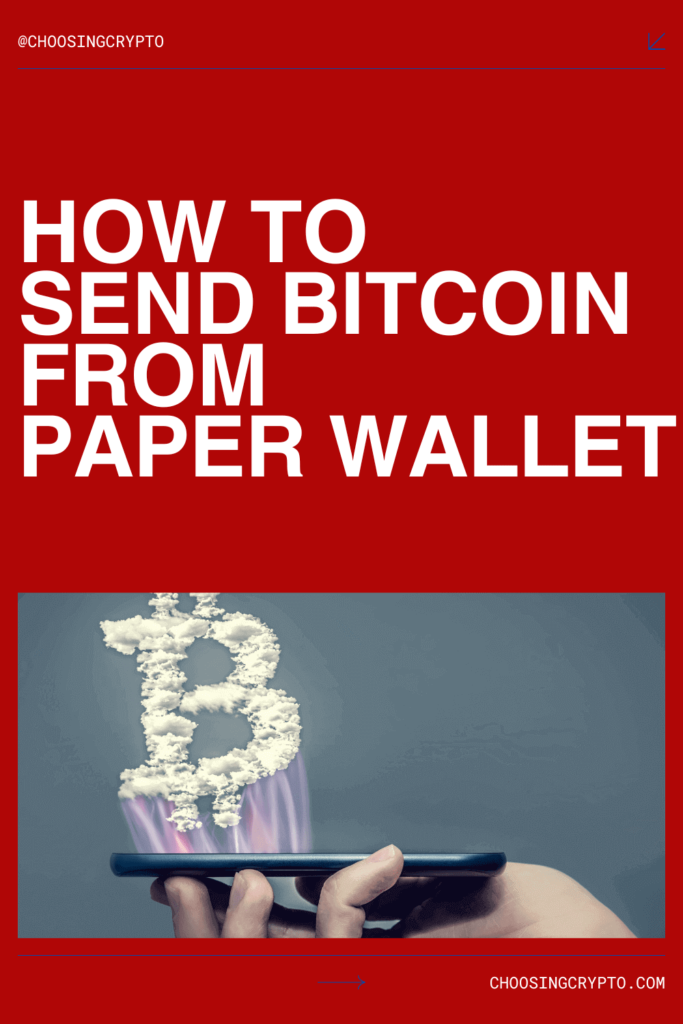 How to Send Bitcoin from Paper Wallet: A Step-by-Step Guide