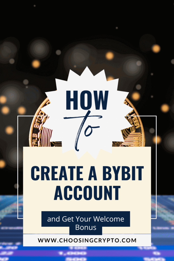 How to Create a Bybit Account and Get Your Welcome Bonus
