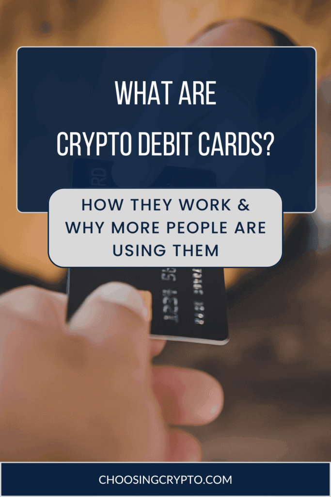 What Are Crypto Debit Cards? How They Work & Why More People Are Using Them